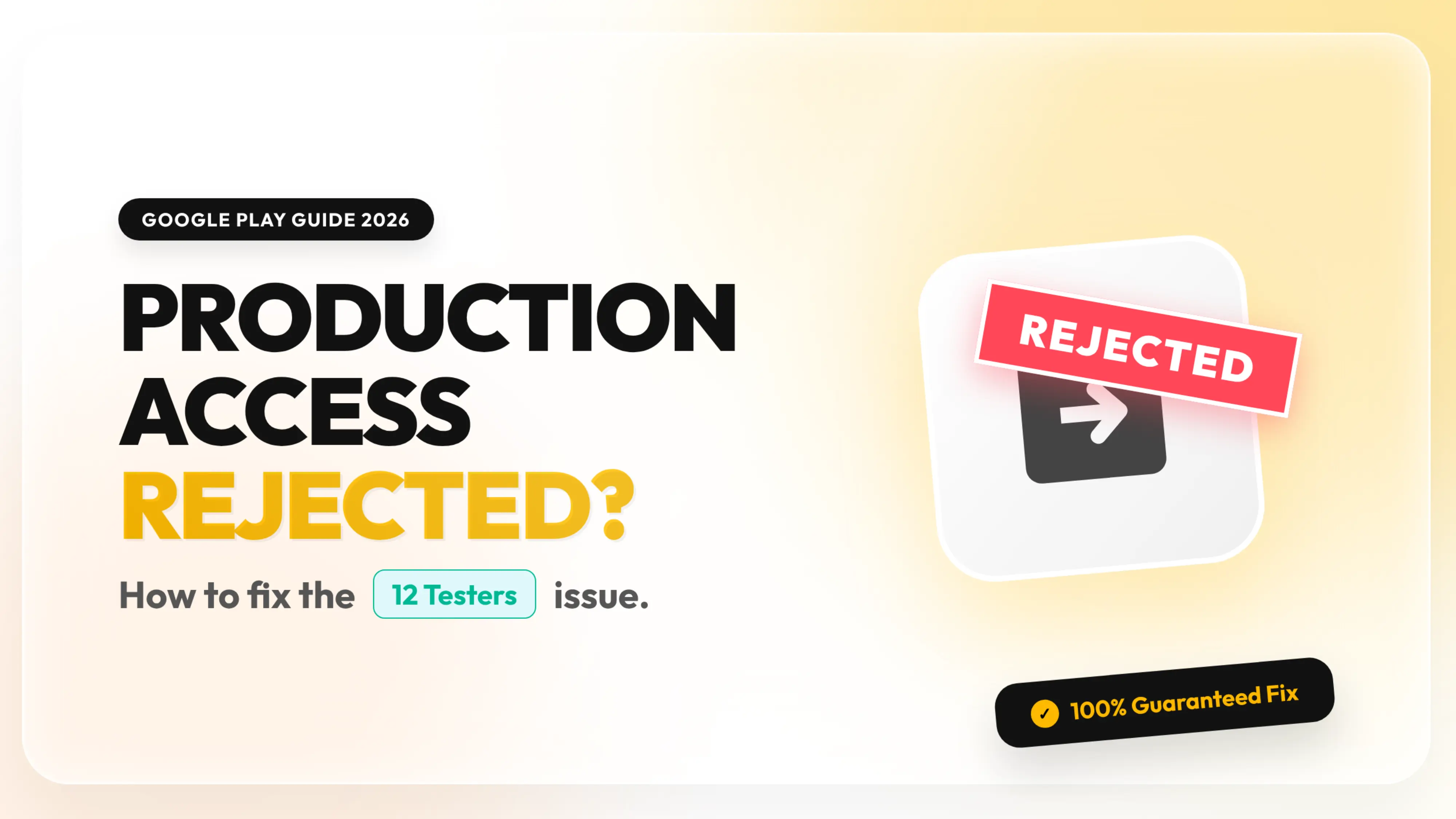 Why Your App Was Rejected for Production Access? (The Ultimate Guide to Passing the 12 Testers Rule in 2026)