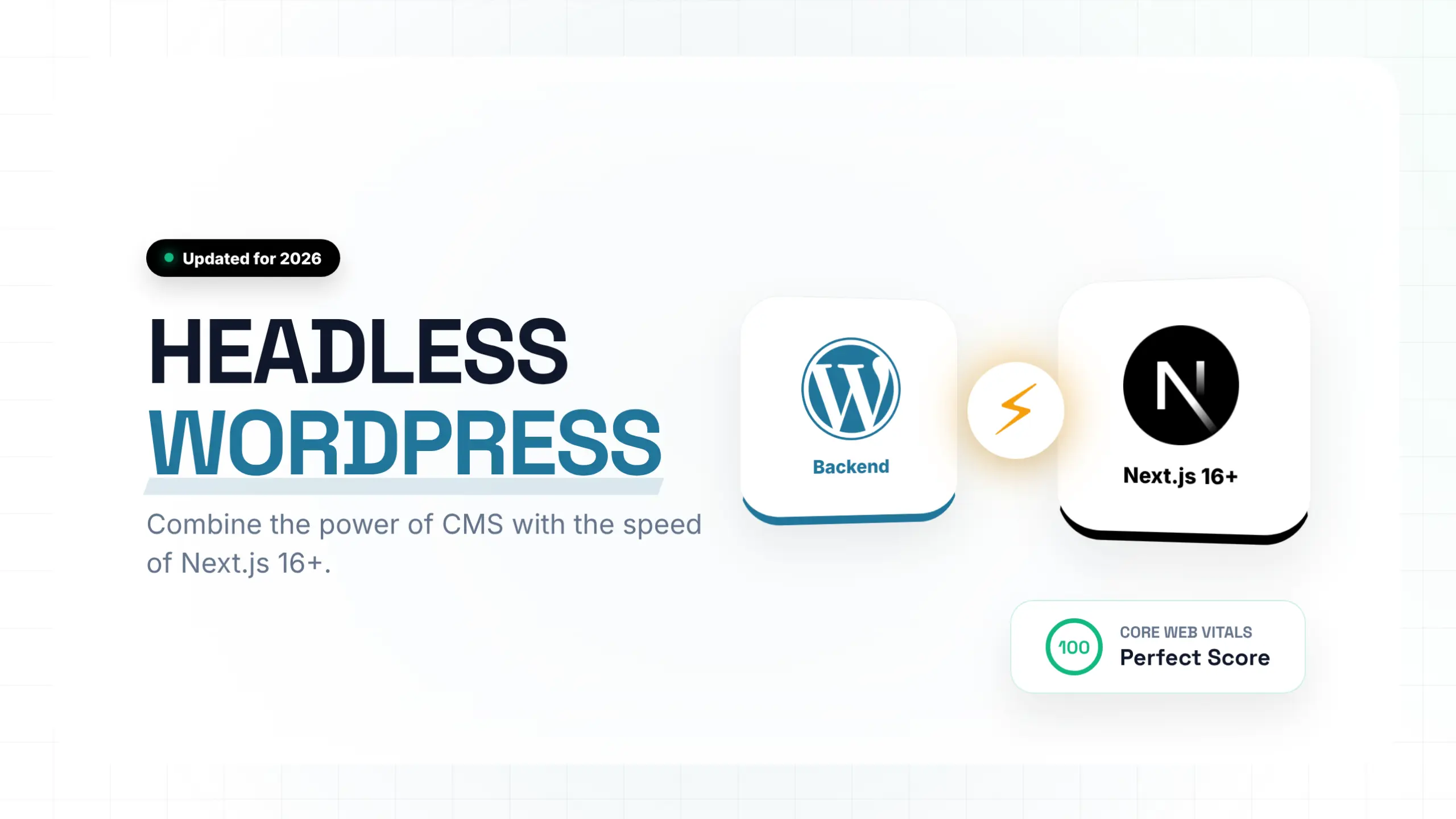 Headless WordPress in 2026: The Ultimate Speed Hack (Next.js Frontend + WordPress Backend)